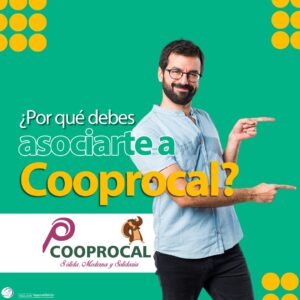 Lee más sobre el artículo ¡ASÓCIATE YA A COOPROCAL!