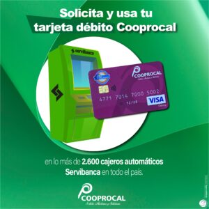 Lee más sobre el artículo SOLICITA Y USA TU TARJETA DÉBITO COOPROCAL 💲